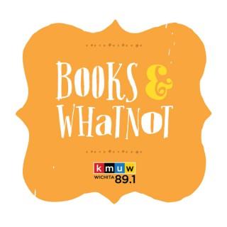 Books & Whatnot