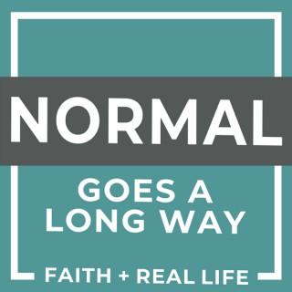 Normal Goes A Long Way