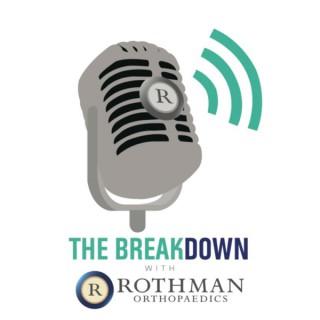 The Breakdown with Rothman Orthopaedics