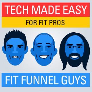 The Fit Funnel Guys Podcast - Tech made easy for your online fitness business