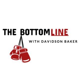 The Bottom Line w/Davidson Baker