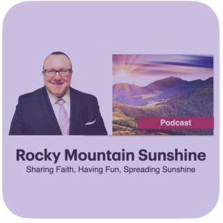 Latter-day Saint Commentary from the Pacific Northwest - Rocky Mountain Sunshine Podcast