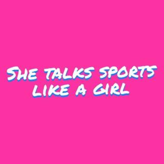 She Talks Sports Like a Girl