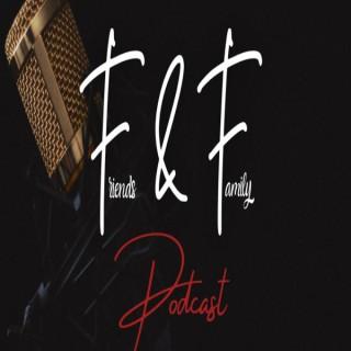 Friends and Family Podcast