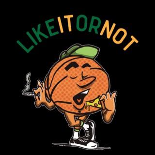 The LIKEITORNOT Podcast