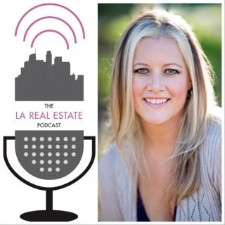 The LA Real Estate Podcast