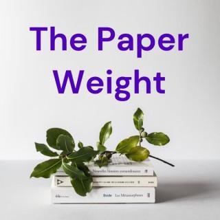 The Paper Weight