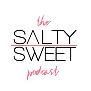 The Salty Sweet Podcast