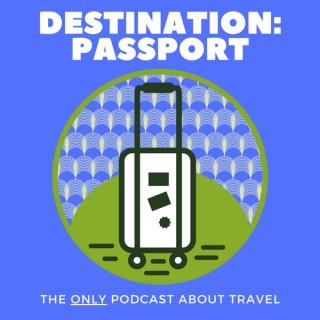 Destination: Passport with Keith Berd and Damon Product