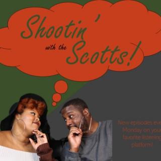 Shootin' with the Scotts!