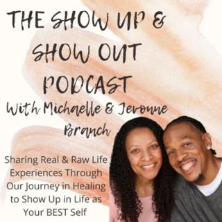 The Show Up & Show Out Podcast