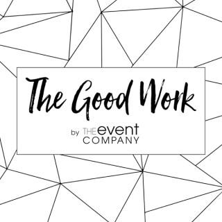 The Good Work | The Event Company