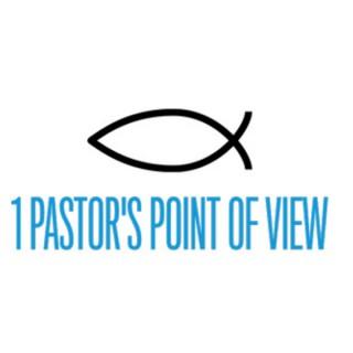 1 Pastor's Point of View