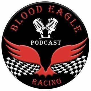 Blood Eagle Racing Podcast