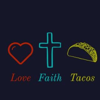 Love Faith Tacos