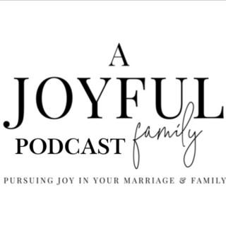 A Joyful Family Podcast With Matt & Heather