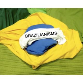 Brazilianisms: a podcast about Brazil