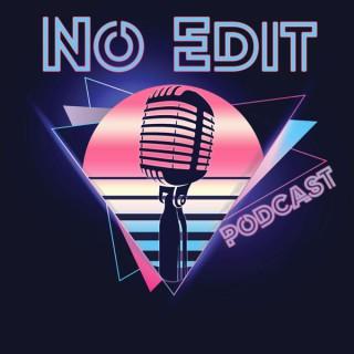 No Edit Podcast