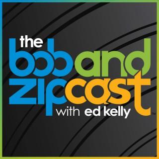 The Bob and Zipcast with Ed Kelly