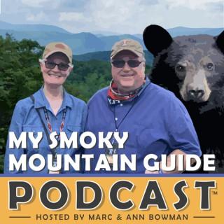 My Smoky Mountain Guide Hosted by Marc & Ann Bowman