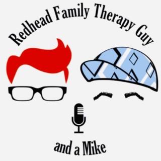 Redhead Family Therapy Guy and a Mike