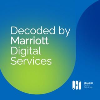 Decoded - A Marriott Digital Services Podcast