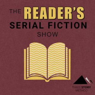 The Reader's Serial Fiction Show.