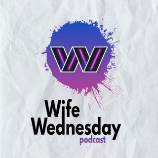 Wife Wednesday