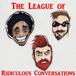 The League of Ridiculous Conversations Podcast