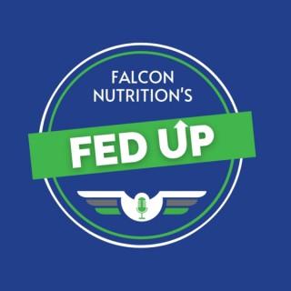 Fed Up - The Falcon Nutrition Podcast