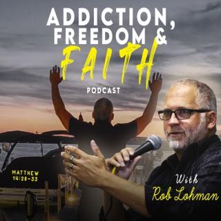 Addiction, Freedom & Faith
