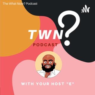 The What Now? Podcast