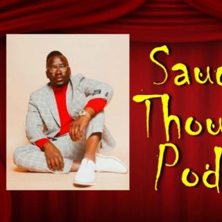 SaucSey Thoughts' Podcast
