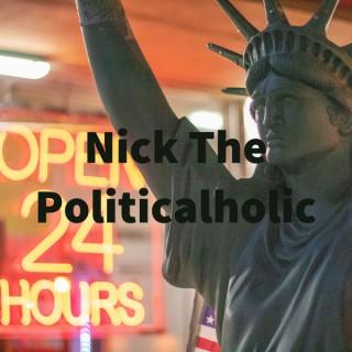 Nick The Politicalholic