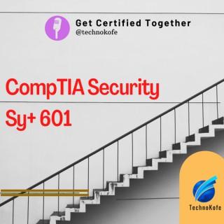 Get Certified Together - CompTIA Security Sy+ 601