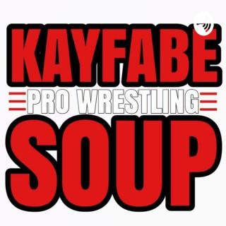The Kayfabe Soup Podcast