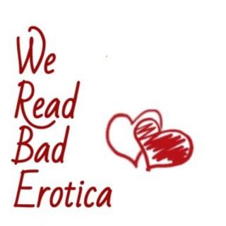 We Read Bad Erotica