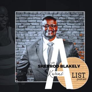 A List Podcast with A. Sherrod Blakely and Kwani  A. Lunis