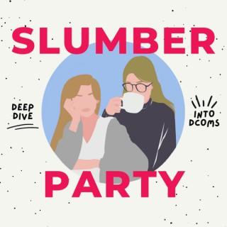 The Slumber Party Pod