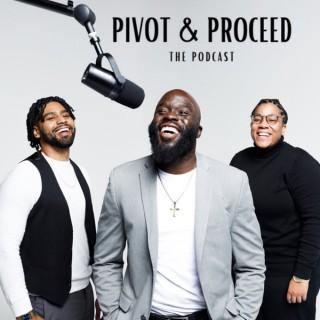 Pivot & Proceed
