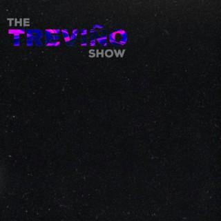 The Treviño Show