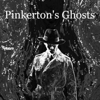 Pinkerton's Ghosts