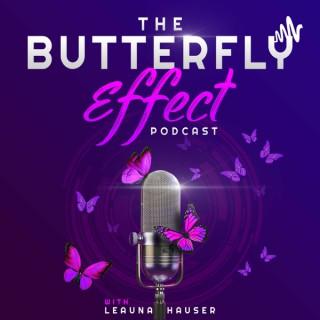 The Butterfly Effect Podcast with Leauna Hauser