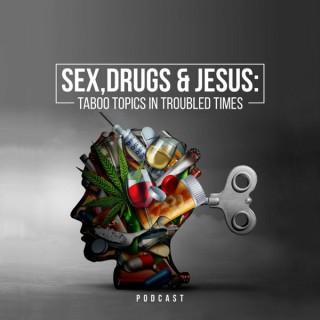 Sex, Drugs, and Jesus