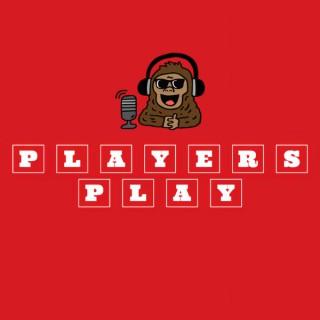 PLAYERS PLAY PODCAST