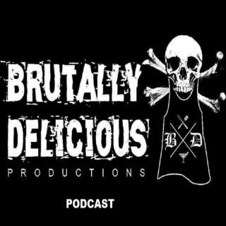 The Brutally Delicious Podcast