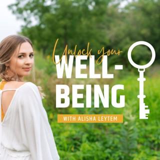 Unlock Your Well-Being with Alisha Leytem