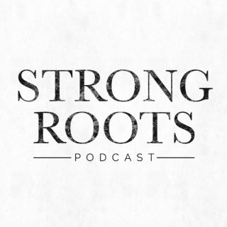 The Strong Roots Podcast