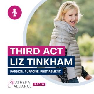 Third Act with Liz Tinkham