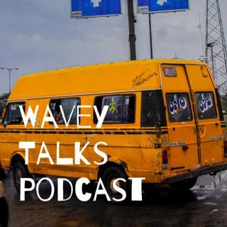 Wavey Talks Podcast